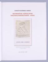 Csengő-Tschörner András: Református képeslapok Nagymagyarországról anno. Kolozsvár, 2009, Magyar ref...