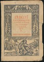 Erdélyi Kalendárium, amelyet az Úrnak 1940-ik esztendejére barátainak küld az Erdélyi Férfiak Egyesülete. Bp., 1940, Erdélyi Férfiak Egyesülete (Officina-ny.), 32 p. Kiadói papírkötés, sérült borítóval.