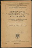 Szemelvények P. Cornelius Tascitus Annaleséből a gimnáziumok és leánygimnáziumok VIII. osztálya számára. Magyarázta v. Esztergomy Ferenc és Édes Jenő. Bp., 1942., Athenaeum. Kiadói papírkötés, foltos borítóval, sérült gerinccel, javított kötéssel.