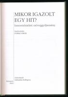 Mikor igazolt egy hit? Szerk.: Forrai Gábor. Ismeretelméleti szöveggyűjtemény. Bp., 2002, Osiris - L...