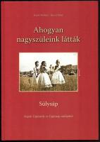 Katus Norbert, Kucza Péter: Ahogyan nagyszüleink látták - Sülysáp ( Képek Tápiósüly és Tápiósáp múltjából ) (számozott) Sülysáp, 2013, Sülysáp Nagyközség Önkormányzata. Kiadói kartonált papírkötésben. A 278 számú példány