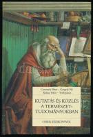Csermely Péter - Gergely Pál - Koltay Tibor - Tóth János: Kutatás és közlés a természettudományokban. Bp., 1999, Osiris. Kiadói kartonált papírkötés.