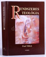 Paul Tillich: Rendszeres teológia. Ford.: Szabó István. Bp., 1996, Osiris. Kiadói kartonált papírköt...