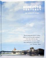 Zsigmont András (főszerk.): Hídépítő történet-The hidépítő story (magyar-angol) Budapest, 1999, Vé-K...