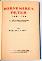 Schulek Tibor: Bornemisza Péter 1535-1584. A XVI. századi magyar művelődés és lelkiség történetéből. Sopron-Budapest-Győr, 1939, Keresztyén Igazság Kiadása. 450p. Modern műbőr kötésben