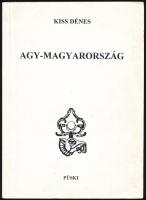 Kiss Dénes: Agy-Magyarország. Eszmeképzők - Szó-ját-szók. A szerző által dedikált példány. Bp., 2005, Püski. Kiadói papírkötés.