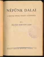 Pálóczi Horváth Lajos: Népünk dalai. 1941, Királyi Magyar Egyetemi Nyomda. Kiadói papírkötés, gerinc...