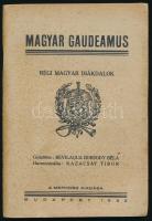 Magyar Gaudeamus. Régi magyar diákdalok. Gyűjtötte Bevilaqua Borsody Béla, harmonizálta: Kazacsay Tibor. Bp.,1932,Magyar Egyetemi és Főiskolai Hallgatók Országos Szövetsége [MEFHOSZ], 63+1 p. Kiadói papírkötés,