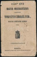 1848-dik évi magyar országgyülésen alkotott törvényczikkelyek, magyar közügyéri kiadás után Hiányos! Csak az első 16 oldal. Kassa, (1848), Wefer Károly-ny., 56 p.