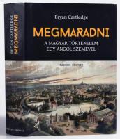 Cartledge, Bryan: Megmaradni. A magyar történelem egy angol szemével. John Lukács előszavával. Szerk.: Rácz Árpád. Rubicon-Könyvek. Bp., 2016, Rubicon, 587+5 p.Kiadói kartonált kötés, papír védőborítóval, jó állapotban.