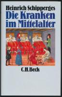 Heinrich Schipperges: Die Kranken im Mittelalter. München, 1993, C. H. Beck. Német nyelven. Kiadói kartonált papírkötés, kiadói papír védőborítóban.