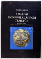 Révész László: A karosi honfoglalás kori temetők. Régészeti adatok a Felső-Tisza-vidék X. századi történetéhez. Szerk.: Fodor István, Veres László, Viga Gyula. Magyarország Honfoglalás Kori és Kora Árpád-kori sírleletei 1. Miskolc, 1996., Herman Ottó Múzeum-Magyar Nemzeti Múzeum, 506+1 p. Gazdag fekete-fehér képanyaggal illusztrált. Kiadói papírkötés, karcos, kissé kopott borítóval.