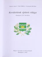 Lantos Antal, Tóth Miklós, Szémann Richárd: Kerületünk épített világa - Budapest XVI. kerülete. Bp.,...