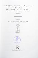 W. F. Bynum - Roy Porter (szerk.): Companion Encyclopedia of the History of Medicine. Vol. 1-2. Lond...