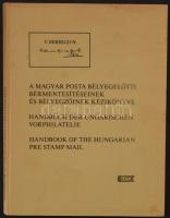 A magyar posta bélyegelőtti bérmentesítéseinek és bélyegzőinek kézikönyve (erősen dohány szagú)