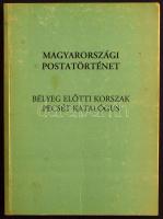 Magyarországi postatörténet - Bélyeg előtti korszak pecsét katalógus (erősen dohány szagú)