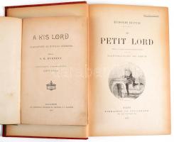 Burnett, [Frances Hodgson]: A kis lord. Elbeszélés az ifjuság számára. Ford.: Névy Béla. Bp., 1906, ...
