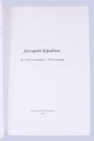 Jászapáti képekben - Az 1850-es évektől az 1950-es évekig. Jászberény, 2004, Jászapátiak baráti Egye...