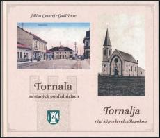 Július Cmorej - Gaál Imre: Tornal'a na starých pohl'adniciach - Tornalja régi képes levelezőlapokon (magyar-szlovák). Poprad, 2006,Region poprad s. r. o. Kiadói kartonált papírkötés