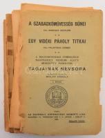 Barcsay Adorján: A szabadkőművesség bűnei. - Palatinus József: Egy vidéki páholy titka. - A Magyarországi Symbolikus Nagypáholy védelme alatt működött páholyok tagjainak névsora. Előszóval ellátta: Wolff Károly. I-II. rész. Bp., 1921, Egyesült Keresztény Nemzeti Liga (Kertész József-ny.), VIII+248 p.+ 2 (kétoldalas) t.; 364 p. 2. kiadás. A mű szerepel az Ideiglenes Nemzeti Kormány által 1945-ben kiadott, tiltott könyvek listáján. Kiadói papírkötés, leszakadt borítóval, hiánytalan, de széteső állapotban.
