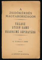Károlyi Imre: A zsidókérdés Magyarországon. Válasz Stern Samu hasoncimű röpiratára. Bp., 1938., Szer...