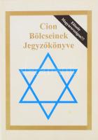 Cion bölcseinek jegyzőkönyve. H.n., 1999, Flex. Első magyar nyelvű kiadás. 87p. Kiadói papírkötés,