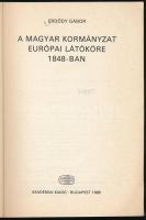 Kiss József: A magyar kormányzat európai látóköre 1848-ban. Értekezések a történeti tudományok köréb...