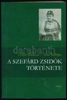 Esther Benbassa - Aron Rodrigue: A szefárd zsidók története. Toledótól Szalonikiig. Ford.: Ádám Péter. Csatai Erika, Szőts Dávid. Bp., 2003, Osiris. Kiadói papírkötés, néhány lap alsó sarkán kis foltokkal.