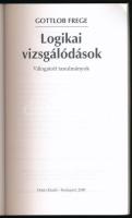 Gottlob Frege: Logikai vizsgálódások. Válogatott tanulmányok. Szerk.: Máté András. A kommentárokat é...