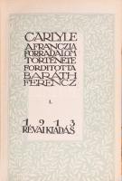 Carlyle: A francia forradalom története I-III. köt. Ford.: Baráth Ferenc. Világkönyvtár. Bp.,1913, R...
