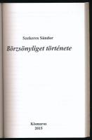 Szekeres Sándor: Börzsönyliget története. Kismaros, 2015, Börzsönyligetiek Érdekképviseleti Egyesüle...