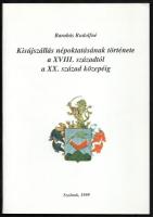 Barabás Rudolfné: Kisújszállás népoktatásának története a XVIII. századtól a XX. század közepéig. Szolnok, 1999. Kiadói papírkötésben, szerzői dedikációval