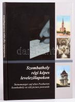 Balogh Péter: Szombathely régi képes levelezőlapokon (magyar-angol-német) Szombathely, 2001, MG Kereskedelmi és Szolgáltató Bt. Kiadói kartonált papírkötésben.