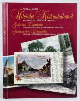 Szakál Aurél: Üdvözlet Kiskunhalasról - Kiskunhalasi Képeslapok 1898-2000 három nyelven (magyar, angol és német). 126 old, Thorma János Múzeum, 2000