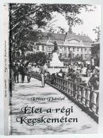 Lovas Dániel: Élet a régi Kecskeméten. Hétköznapok és ünnepek a 20. század első felében, magángyűjteményekben, régi fotókon és képeslapokon. Kecskeméti Lapok Kft.-Magyar Múzsák. Kiadói kartonált papírkötésben.
