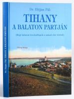 Héjjas Pál: Tihany a Balaton partján. (Régi balatoni levelezőlapok a század első feléből.) Tihany, 1998., Tihany Község Önkormányzata. Gazdag Tihanyt ábrázoló képanyaggal illusztrált. Magyar, angol és német nyelven. Kiadói papírkötés.;