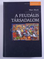 Bloch,Marc: A feudális társadalom. Ford.: Sujtó László. Bp., 2002, Osiris, 543 p. Egyetlen magyar kiadás. Kiadói kartonált papírkötés, jó állapotban.