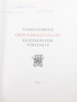A Nagy-károlyi gróf Károlyi család és székhelyeik története Debrecen, 2005. Kiadói kartonált papírkö...