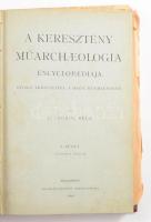 dr. Czobor Béla: A keresztény műarcheológia encyclopaediája kiváló tekintettel a hazai műemlékekre. Bp., 1880. Franklin. 320p. Kiadói papírborítóval, korabeli félvászon védőkötésben Ritka!