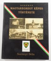 Surányi Béla: Baranya - Magyaregregy Képes Története. Magyaegregy, 2003. Bedő Bt. Kiadói kartonált papírkötés