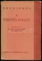 Hock János: A teremtés könyve. II. köt.: Vallás-filozófiai tanulmány. II. köt.: Az élet fejlődésének...