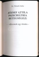Németh Attila: József Attila pszichiátriai betegsége(i). Változatok egy témára. [Bp., 2002], Filum. ...