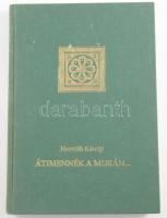 Horváth Károly: Átimennék a murán... - Lendva környéki népdalok. Bp., 1992. 317p. Egészvászon kötésben .    .