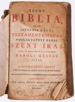 "Szent Biblia, az-az: Istennek ó és új testamentomában foglaltatott egész Szent Irás" (Kár...