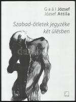 Gaál József - József Attila: Szabad-ötletek jegyzéke két ülésben. [Verőce], 2019, Arcus. Kiadói kartonált papírkötés, kiadói papír védőborítóban. Megjelent 350 példányban.