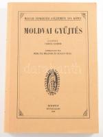 Moldvai gyűjtés. Gyűjtötte és lejegyezte: Veress Sándor. Szerk.: Berlász Melinda-Szalay Olga. Magyar Népköltési Gyűjtemény XVI. kötet. Kiadja Magyar Néprajzi Társaság. Bp.,1989, Múzsák Kiadó. Fekete-fehér fotókkal illusztrálva. Kiadói papírkötés. ceruzás aláhúzások, egy lap kijár