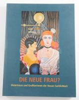 Die neue Frau? Malerinnen und Grafikerinnen der Neuen Sachlichkeit. (Kiállítási katalógus.) Bietigheim-Bissingen, 2015, Städtische Galerie Bietigheim-Bissingen. Gazdag képanyaggal illusztrálva. Német nyelven. Kiadói kartonált papírkötés.
