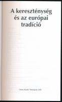 Tallár Ferenc: A kereszténység és az európai tradíció. Szerk.: - -. Osiris Könyvtár Vallástörténet. ...