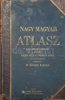 Nagy magyar atlasz. 158 színes főtérkép és kétszázötvenhét melléktérképpel és névmutatóval. Erődi Bé...