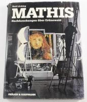 Wolf Lücking: Mathis. Nachforschungen über Grünewald. Berlin, 1983, Frölich &amp; Kaufmann. Német nyelven. Kiadói egészvászon-kötés, kissé viseltes, sérült kiadói papír védőborítóban.